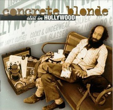 Still in hollywood - CONCRETE BLONDE