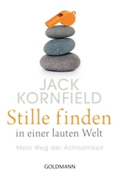 Stille finden in einer lauten Welt