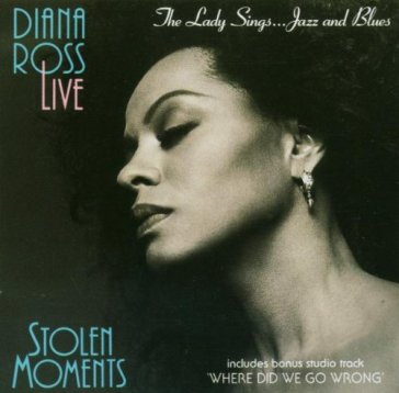 Stolen moments - the lady sings jazz & blues live - Diana Ross