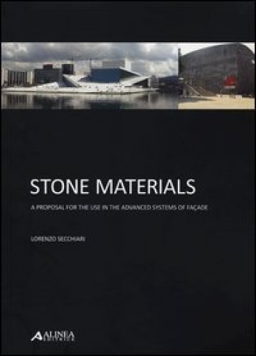 Stone materials. A proposal for the use in the advanced systems of façade - Lorenzo Secchiari