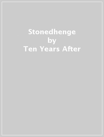 Stonedhenge - Ten Years After