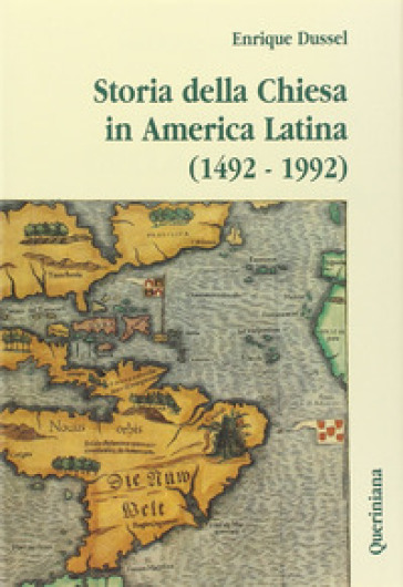 Storia della Chiesa in America latina (1492-1992) - Enrique Dussel