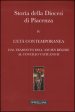 Storia della Diocesi di Piacenza. 4.L età comtemporanea. Dal tramonto dell Ancien Régime al Concilio Vaticano II