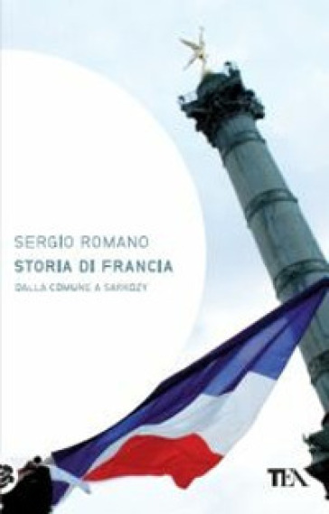 Storia di Francia. Dalla Comune a Sarkozy - Sergio Romano
