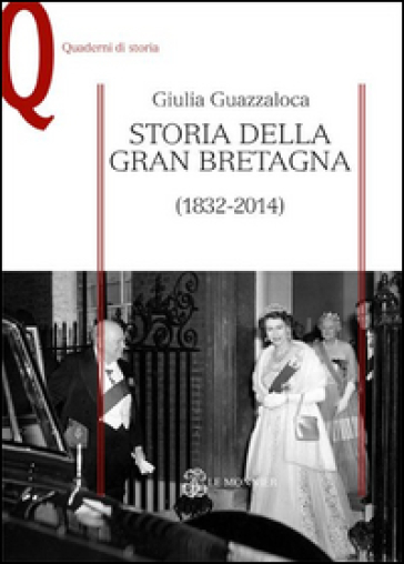 Storia della Gran Bretagna (1832-2014) - Giulia Guazzaloca