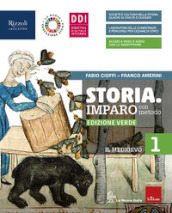 Storia. Imparo con metodo. Ediz. verde. Con Storia con metodo con punto colla, CLIL, Atlante storico, Storia antica ed Educazione civica. Per la Scuola media. Con e-book. Con espansione online. Vol. 1