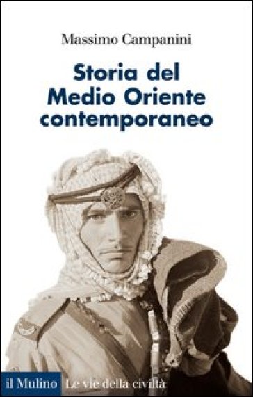 Storia del Medio Oriente contemporaneo - Massimo Campanini