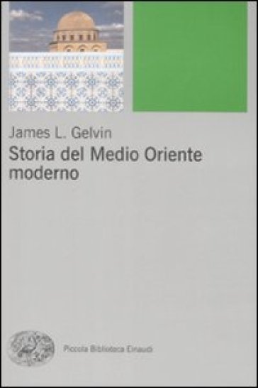 Storia del Medio Oriente moderno - James L. Gelvin