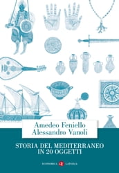 Storia del Mediterraneo in 20 oggetti