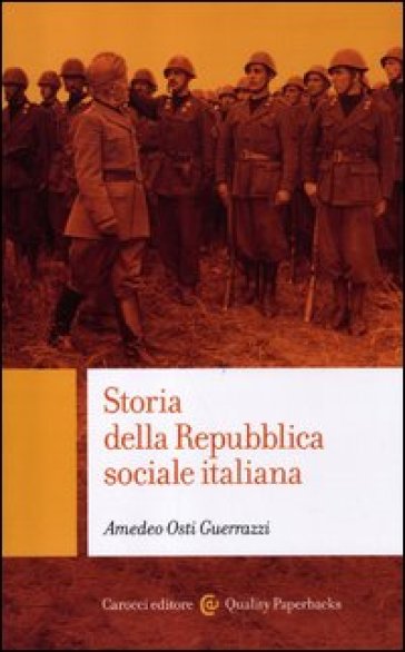 Storia della Repubblica sociale italiana - Amedeo Osti Guerrazzi