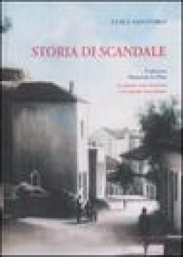 Storia di Scandale. Ediz. illustrata - Luigi Santoro