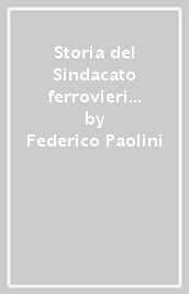 Storia del Sindacato ferrovieri italiani (1943-1958)