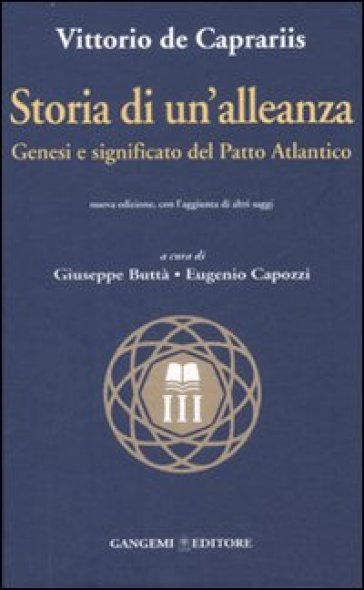 Storia di un'alleanza. Genesi e significato del patto Atlantico - Vittorio De Caprariis