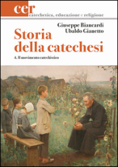 Storia della catechesi. 4.Il movimento catechistico