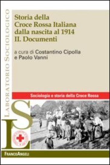 Storia della croce rossa italiana dalla nascita al 1914. 2: Documenti