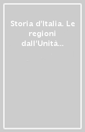 Storia d Italia. Le regioni dall Unità ad oggi. 10: Il Lazio