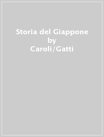 Storia del Giappone - Caroli/Gatti