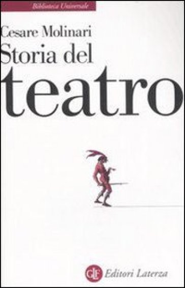 Storia del teatro - Cesare Molinari