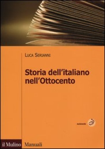 Storia dell'italiano nell'Ottocento - Luca Serianni