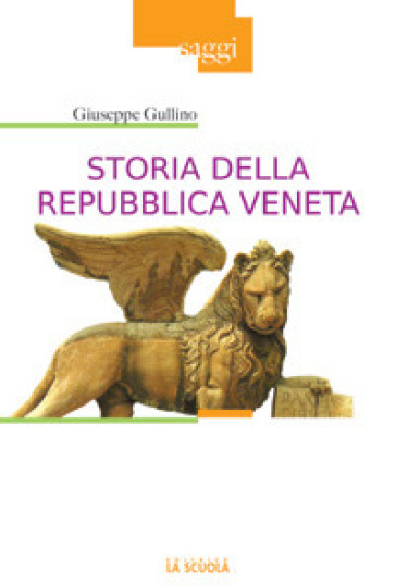Storia della Repubblica Veneta - Giuseppe Gullino