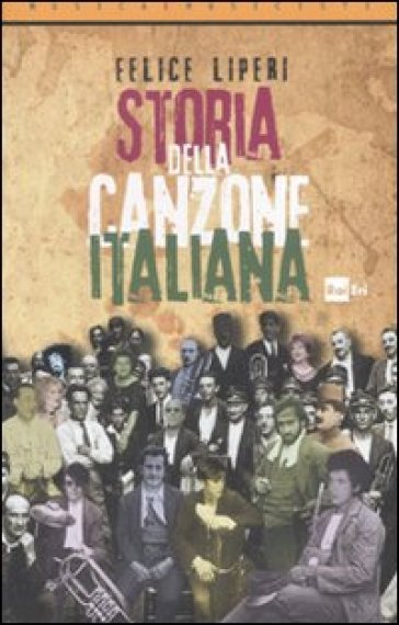 Storia della canzone italiana - Felice Liperi