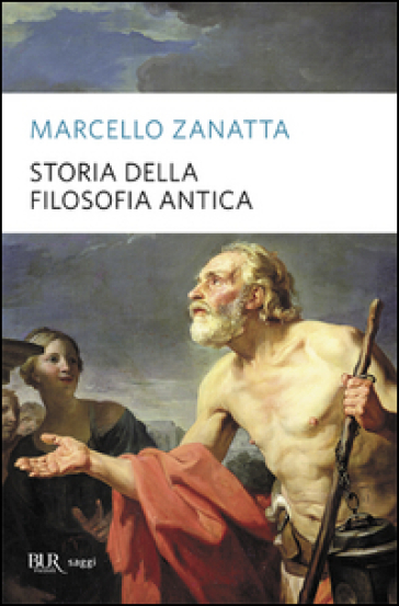 Storia della filosofia antica - Marcello Zanatta