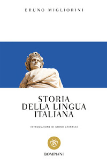 Storia della lingua italiana - Bruno Migliorini