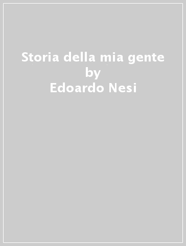 Storia della mia gente - Edoardo Nesi