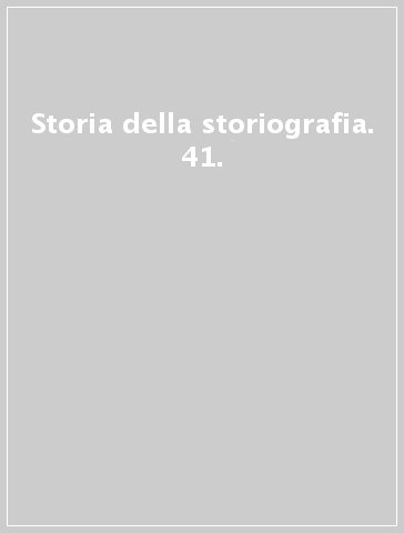 Storia della storiografia. 41.