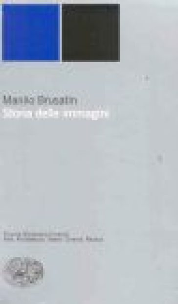 Storia delle immagini - Manlio Brusatin