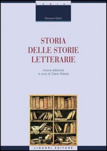 Storia delle storie letterarie - Giovanni Getto