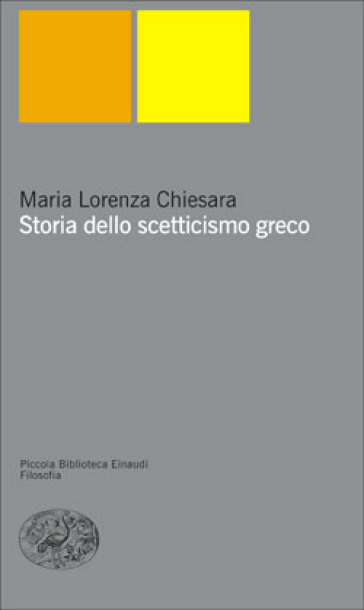 Storia dello scetticismo greco - Lorenza Chiesara