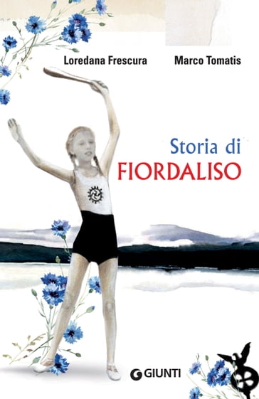 Storia di Fiordaliso - Loredana Frescura - Marco Tomatis