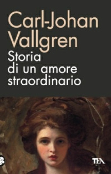 Storia di un amore straordinario - Carl-Johan Vallgren