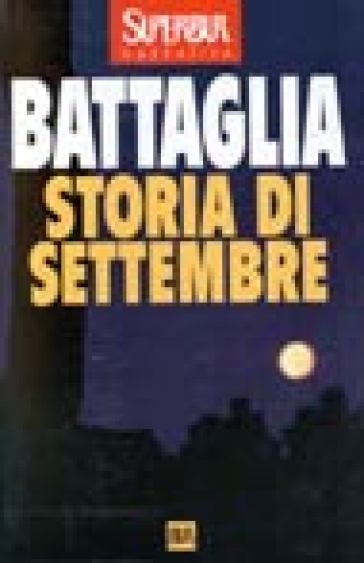 Storia di settembre - Romano Battaglia