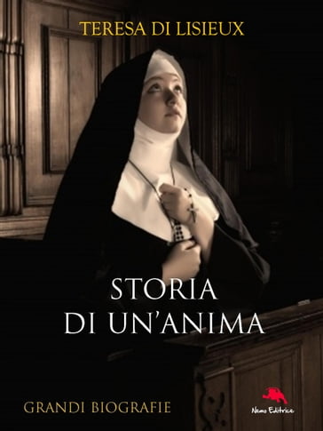 Storia di un'anima - Teresa Di Lisieux (santa)