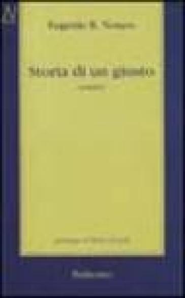 Storia di un giusto - Eugenio B. Notaro