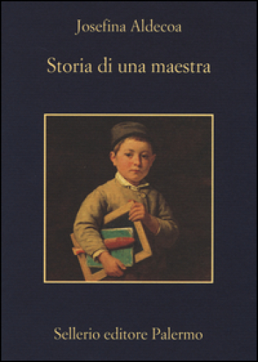 Storia di una maestra - Josefina Aldecoa