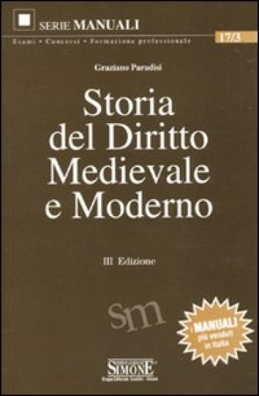 Storia del diritto medievale e moderno - Graziano Paradisi