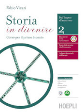 Storia in divenire. Per gli Ist. tecnici e professionali. Con e-book. Con espansione online. Vol. 2: Dall Impero all anno 1000