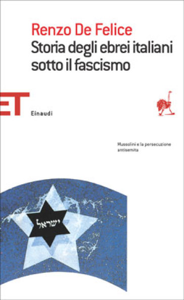 Storia degli ebrei italiani sotto il fascismo - Renzo De Felice