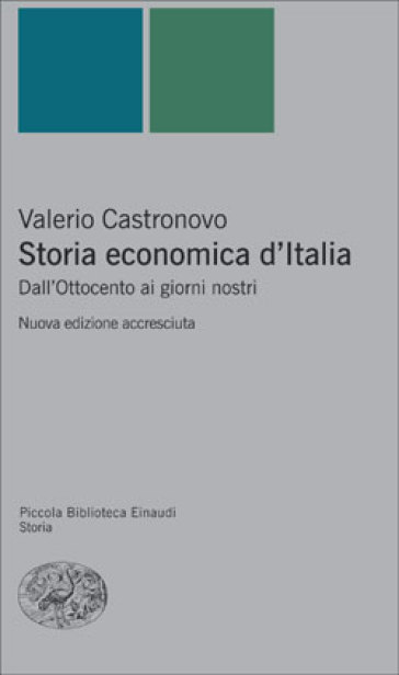 Storia economica d'Italia. Dall'Ottocento ai giorni nostri - Valerio Castronovo