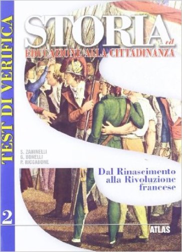 Storia ed educazione alla cittadinanza. Per la Scuola media. 2. - Sergio Zaninelli - Giovanna Bonelli - Pietro Riccabone
