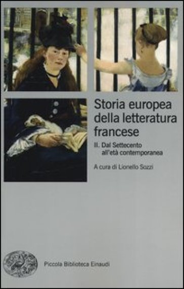 Storia europea della letteratura francese. 2: Dal Settecento all'età contemporanea