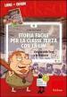 Storia facile per la classe terza con la LIM. L origine della terra e la preistoria. Con CD-ROM