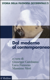 Storia della filosofia occidentale. 5: Dal moderno al contemporaneo