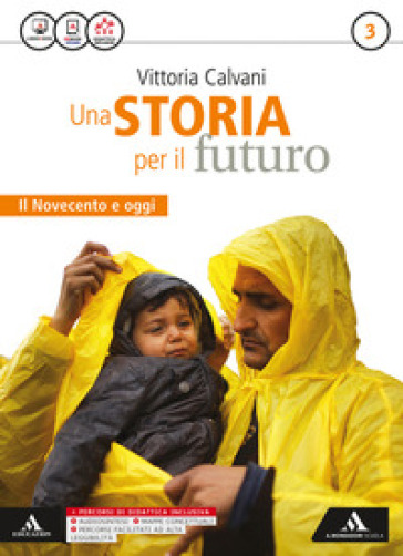 Storia futuro. Atlante. Per gli Ist. tecnici. Con e-book. Con espansione online. 3. - Vittoria Calvani