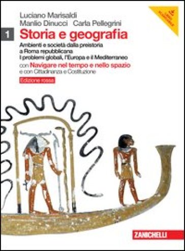 Storia e geografia. Ediz. rossa. Con inserto cittadinanza. Per le Scuole superiori. Con DVD-ROM. Con espansione online. 1: Ambienti e società dalla preistoria a roma repubblicana - Luciano Marisaldi - Manlio Dinucci - Carla Pellegrini