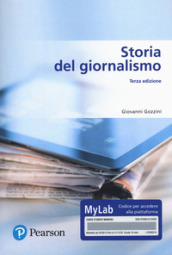 Storia del giornalismo. Ediz. MyLab. Con Contenuto digitale per download e accesso on line