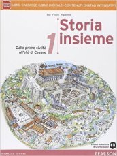 Storia insieme. Per le Scuole superiori. Con e-book. Con espansione online. Vol. 1